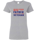 Who needs a superhero when your father is a veteran tee shirt