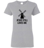 Jesus still loves me windmill tee shirt hoodie