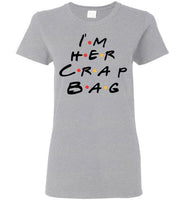 I'm Her Crap Bag T Shirt