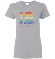 Be proud human loving united inspired daring tee shirt