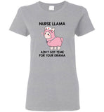 Nurse llama ain't got time for your drama tee shirt hoodie