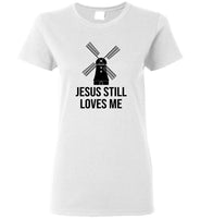 Jesus still loves me windmill tee shirt hoodie