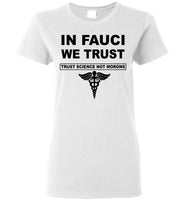 In Fauci We Trust Science Not Morons Nurse T Shirt