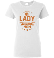 Act Like A Lady Scream Like A Footbal Mom tee shirt