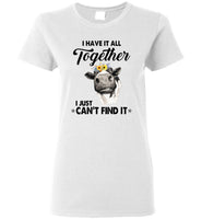 Cow floral I have it all together I just can't find it t shirt