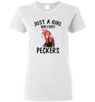 Just A Girl Who Loves Peckers Chicken Rooster T Shirts