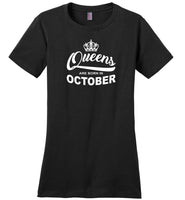 Queens are born in October, birthday gift T-shirt