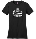 Queens are born in October, birthday gift T-shirt