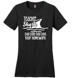 Teacher shark doo doo doo your homework T-shirt