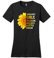 January girls are sunshine mixed with a little Hurricane sunflower T-shirt