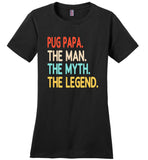 Pug Papa The Man The Myth The Legend T shirt, dad, daddy, father's day gift tee