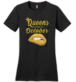 Queens are born in October T shirt, birthday gift shirt for women