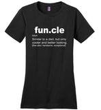 Funcle similar a dad but only cooler and best looking T-shirt, gift tee for uncle