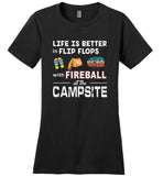 Life is better in Flip Flops with Fireball at the Campsite T shirt, like camping tee