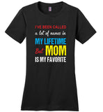 A lot of names in mylife but mom is my favorite T shirt, mother's day gift tee