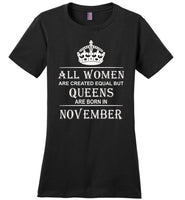 Queens Are Born In November T-Shirt