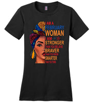 February woman I am Stronger, braver, smarter than you think T shirt, birthday gift tee