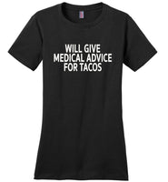 Will give medical advice for Tacos T-shirt