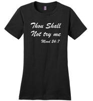 Thou Shall Not Try Me Mood 24:7 T Shirts