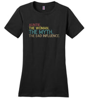 Auntie the woman the myth the bad influence T shirt, gift tee for aunt