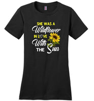 She was a wildflower in love with the sun sunflower Tee shirt