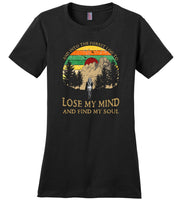 Hiking camping and into the forest I go to lose my mind and find my soul t shirt