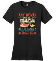 Any woman can be a grandma but it takes a real woman to be a grandma shark T-shirt, gift tee for grandma