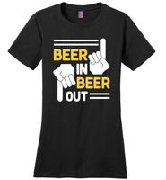 Beer in Beer Out Lover Funny Gift T Shirt