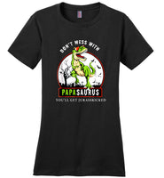 Don't mess with papasaurus you'll get jurasskicked gift shirt