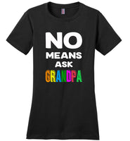 No means ask grandpa T-shirt, gift tee for grandpa