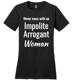 Impolite Arrogant Woman T-shirt