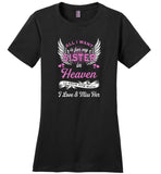All I want is for my sister in Heaven to know how much I love and miss her mother T shirt