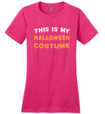 This is my Halloween costume t shirt gift