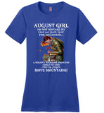 August Girl Warrior Princess Child Of God Prayers Move Mountains Birthday Gift T Shirt