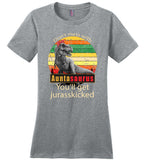 Don't mess with Auntasaurus you'll get jurasskicked t shirt