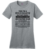 I'm a spoiled daughter property of freaking awesome dad, born in february, don't flirt with me Tee shirt
