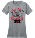 Dear Mom You Are Always Essential To Me Gift For Mom Mothers Day Gift T Shirt