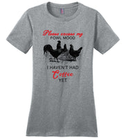 Rooster chicken please excuse my fowl mood I haven't had coffee yet T shirt