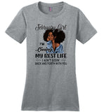 Black February girl living best life ain't goin back, birthday gift tee shirt for women