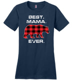 Red Plaid Best Mama Ever Bear Mothers Day Gift Funny T-shirt