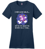 I may look calm but in my head i've shanked you 3 times unicorn tee shirt