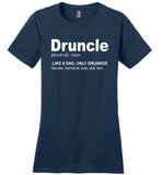 Druncle like a dad only drunker T-shirt, gift tee for uncle