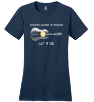 Whisper words of wisdom let it be T-shirt, guitar lover tee shirt