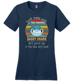 Don't mess with daddy shark, punch you in your face T-shirt, papa, dad, father's day gift