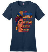 December woman I am Stronger, braver, smarter than you think T shirt, birthday gift tee