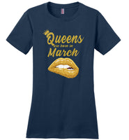 Queens are born in March T shirt, birthday gift shirt for women