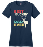 Vintage best buckin' dad ever deer Tshirt, papa, daddy, father's day gift t shirt