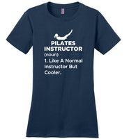 Pilates Instructor Like A Normal Instructor But Cooler Tee Shirt