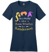 In a world full of Basic Witches be a Sanderson sisters, halloween gift