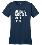 Big Bad Wolf Shirt Biggest Baddest Wolf Ever Tee Shirts